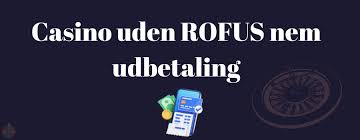Casino uden ROFUS Betalingsmetoder Alt du Behøver at Vide